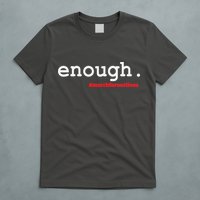 Hashtag #Enough March For Our Lives T-Shirt