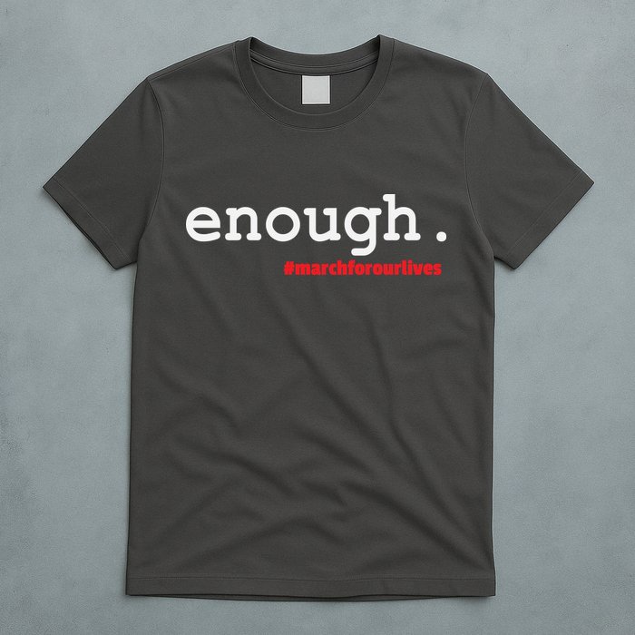 Hashtag #Enough March For Our Lives T-Shirt