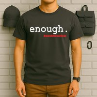 Hashtag #Enough March For Our Lives T-Shirt