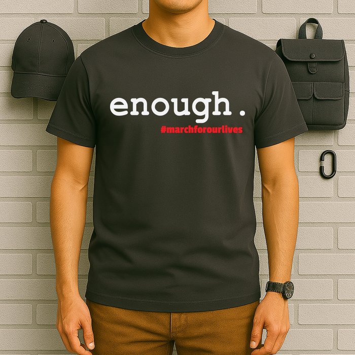 Hashtag #Enough March For Our Lives T-Shirt