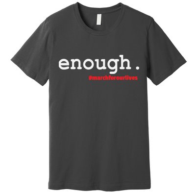 Hashtag #Enough March For Our Lives Premium T-Shirt