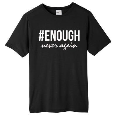 Hashtag Enough Never Again Protest March for Our Lives Tall Fusion ChromaSoft Performance T-Shirt