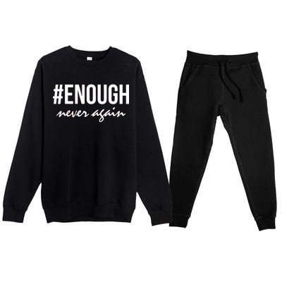 Hashtag Enough Never Again Protest March for Our Lives Premium Crewneck Sweatsuit Set