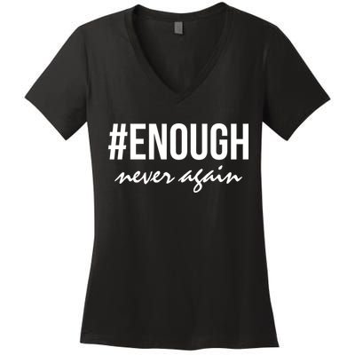 Hashtag Enough Never Again Protest March for Our Lives Women's V-Neck T-Shirt