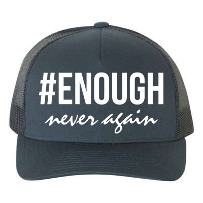 Hashtag Enough Never Again Protest March for Our Lives Yupoong Adult 5-Panel Trucker Hat