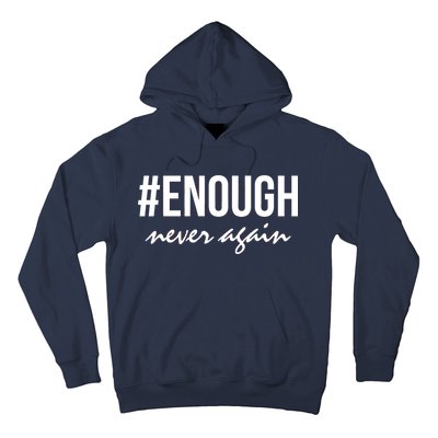 Hashtag Enough Never Again Protest March for Our Lives Hoodie