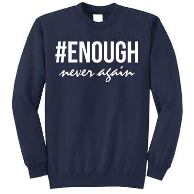 Hashtag Enough Never Again Protest March for Our Lives Sweatshirt