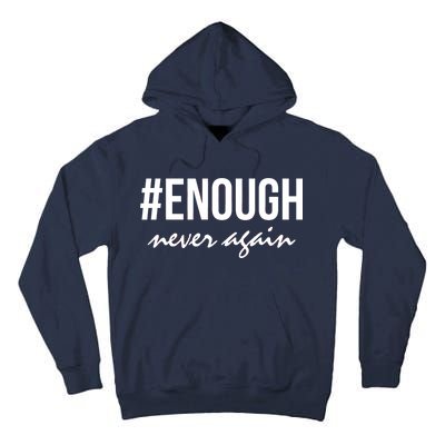 Hashtag Enough Never Again Protest March for Our Lives Tall Hoodie