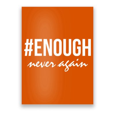 Hashtag Enough Never Again Protest March for Our Lives Poster