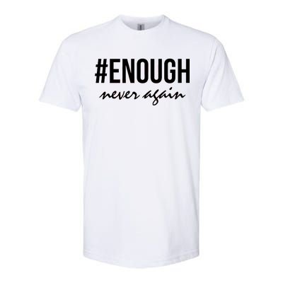 Hashtag Enough Never Again Protest March for Our Lives Softstyle® CVC T-Shirt