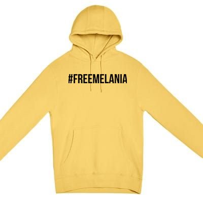 Hashtag Free Melania #freemelania Premium Pullover Hoodie