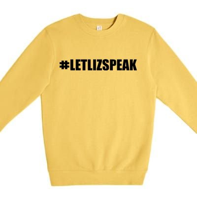 Hashtag Let Liz Speak Nevertheless She Persisted Premium Crewneck Sweatshirt