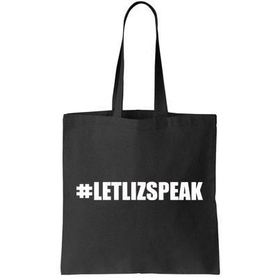 Hashtag Let Liz Speak Nevertheless She Persisted Tote Bag