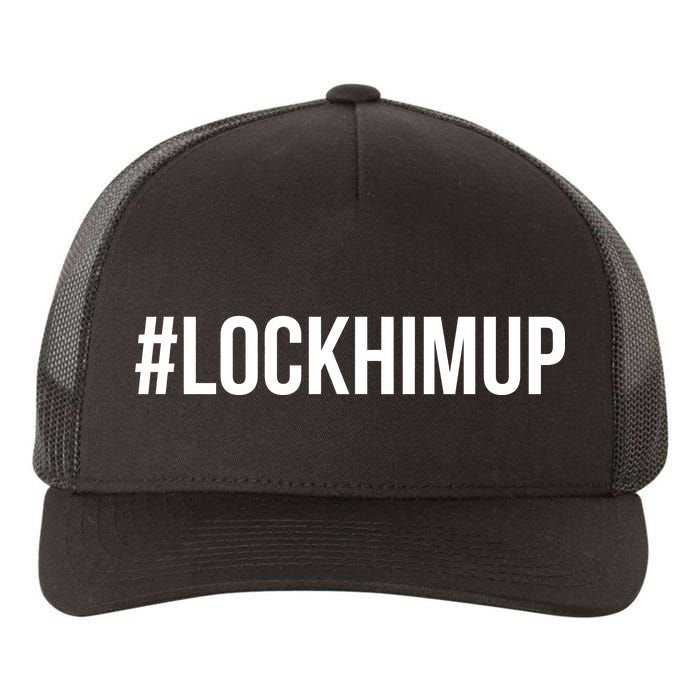 Hashtag Lock Him Up #lockhimup Yupoong Adult 5-Panel Trucker Hat