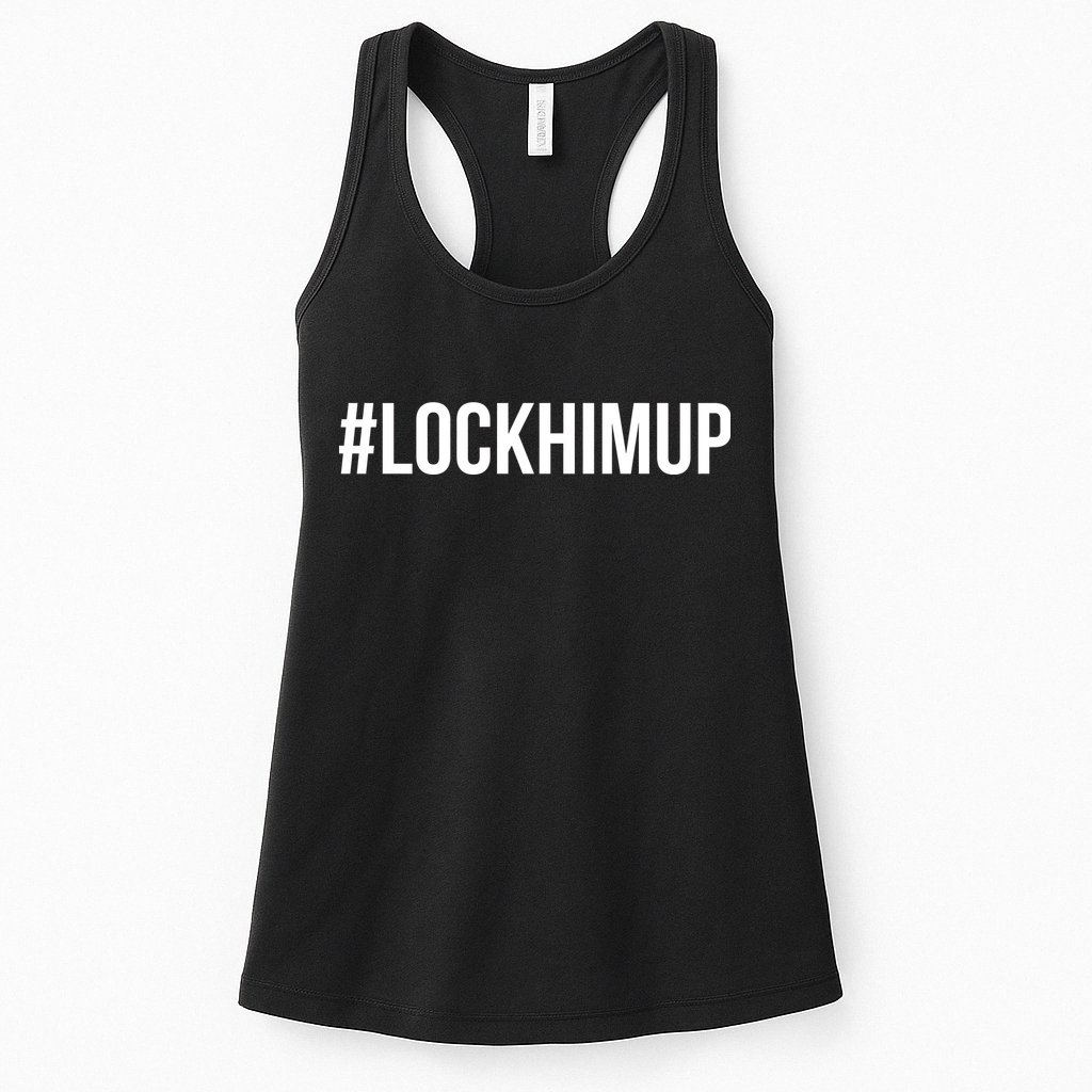 Hashtag Lock Him Up #lockhimup Womens Tank Top
