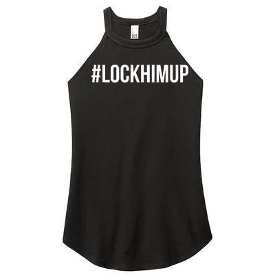 Hashtag Lock Him Up #lockhimup Women’s Perfect Tri Rocker Tank