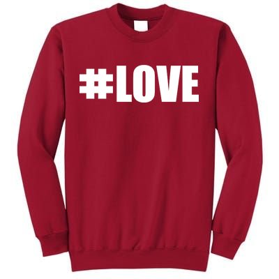 Hashtag Love #Love Valentine's Day Logo Tall Sweatshirt