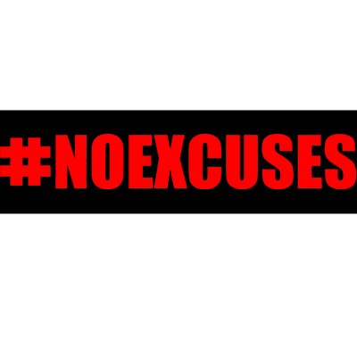 Hashtag No Excuses Fitness Gym #NOEXCUSES Bumper Sticker