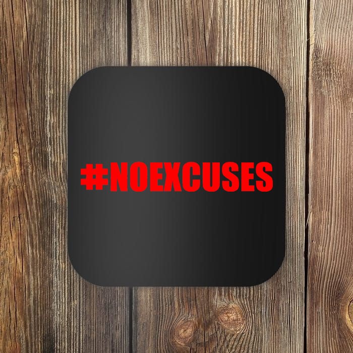 Hashtag No Excuses Fitness Gym #NOEXCUSES Coaster