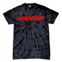 Hashtag No Excuses Fitness Gym #NOEXCUSES Tie-Dye T-Shirt