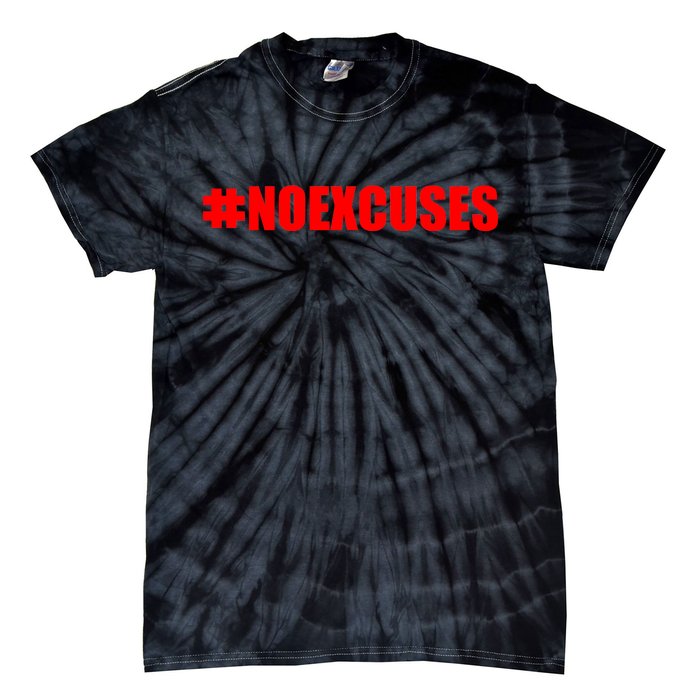 Hashtag No Excuses Fitness Gym #NOEXCUSES Tie-Dye T-Shirt