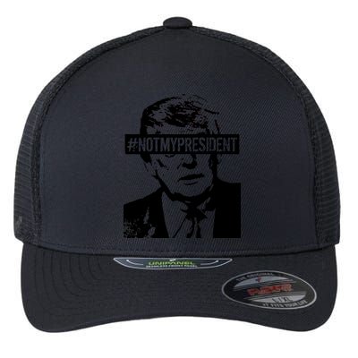 Hashtag Not My President Anti Donald Trump Flexfit Unipanel Trucker Cap