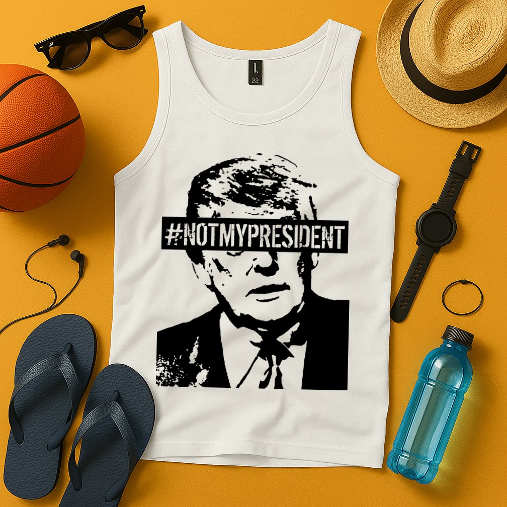 Hashtag Not My President Anti Donald Trump Tank Top