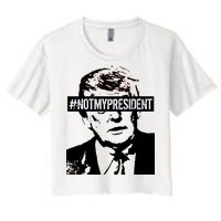 Hashtag Not My President Anti Donald Trump Women's Crop Top Tee