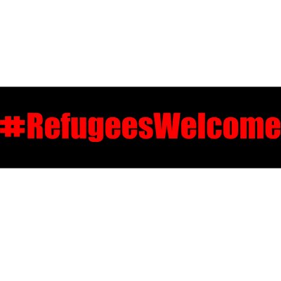 Hashtag Refugees Welcome Anti Travel Ban Bumper Sticker