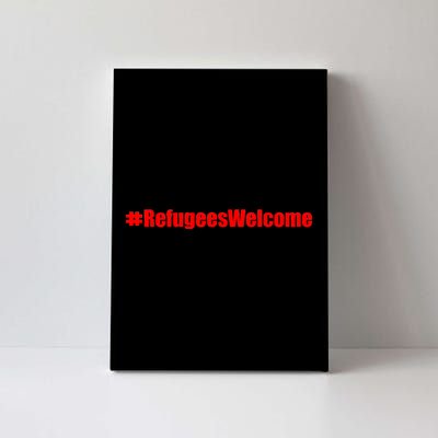 Hashtag Refugees Welcome Anti Travel Ban Canvas