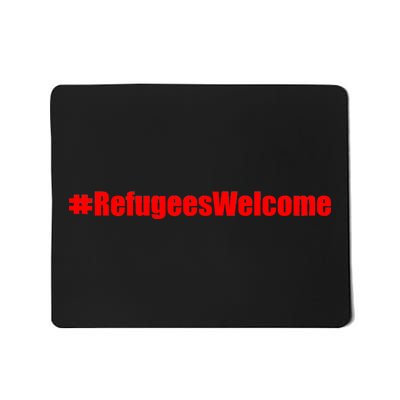 Hashtag Refugees Welcome Anti Travel Ban Mousepad