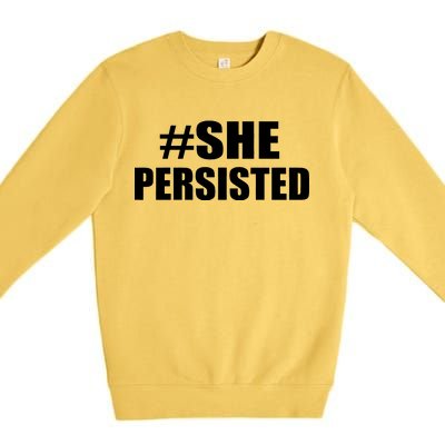 Hashtag She Persisted Premium Crewneck Sweatshirt