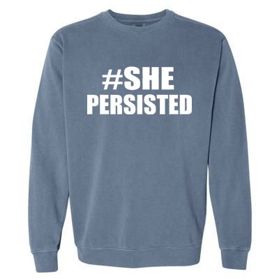 Hashtag She Persisted Garment-Dyed Sweatshirt