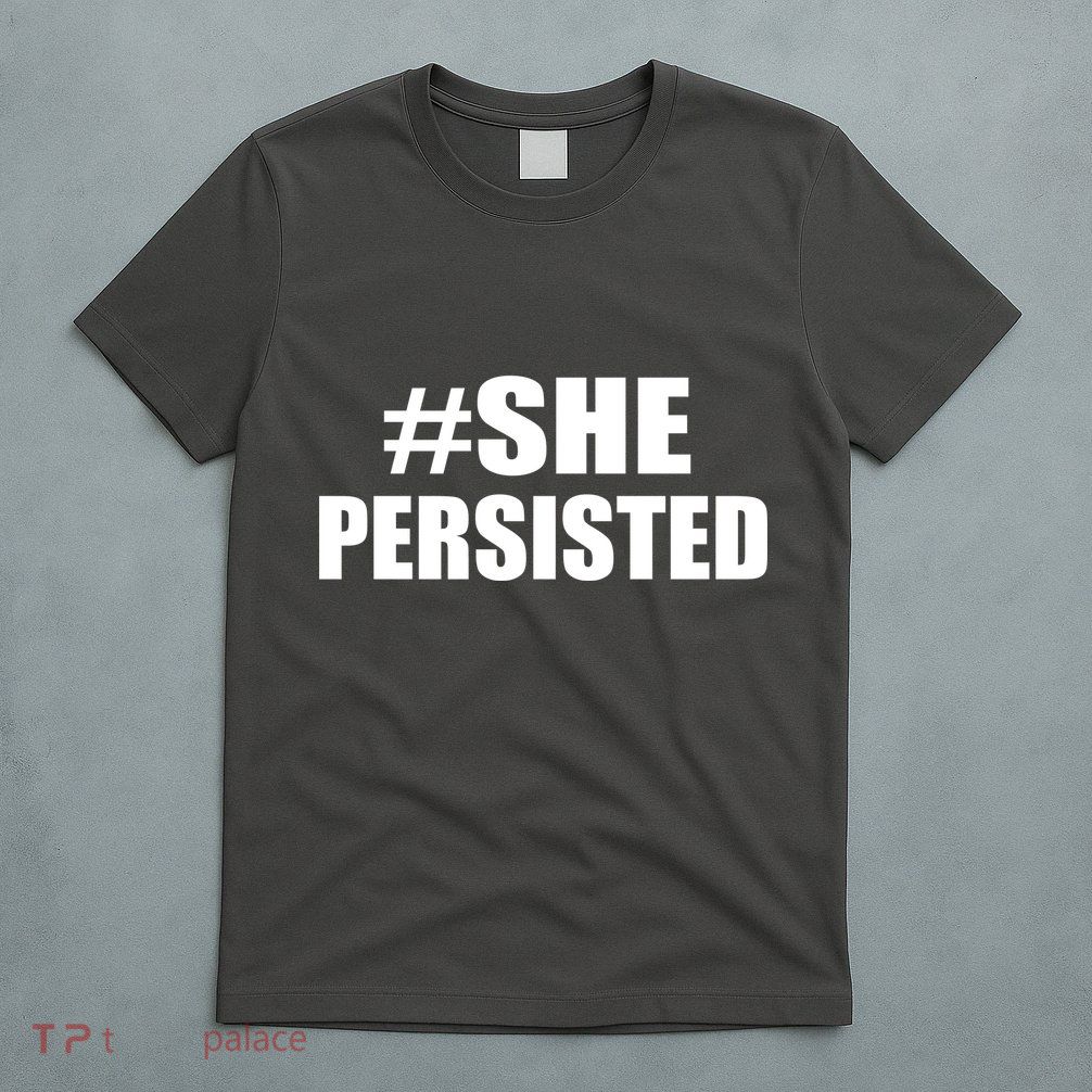 Hashtag She Persisted T-Shirt