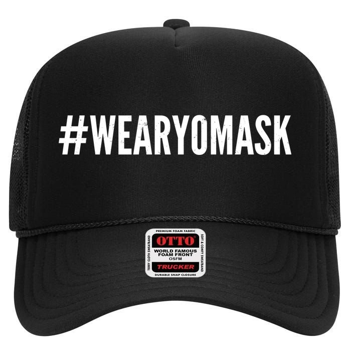 Hashtag Wear Yo Mask High Crown Mesh Back Trucker Hat