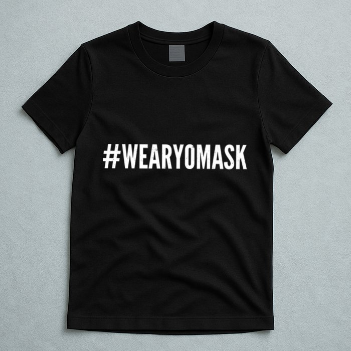 Hashtag Wear Yo Mask T-Shirt