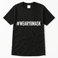Hashtag Wear Yo Mask Tall T-Shirt