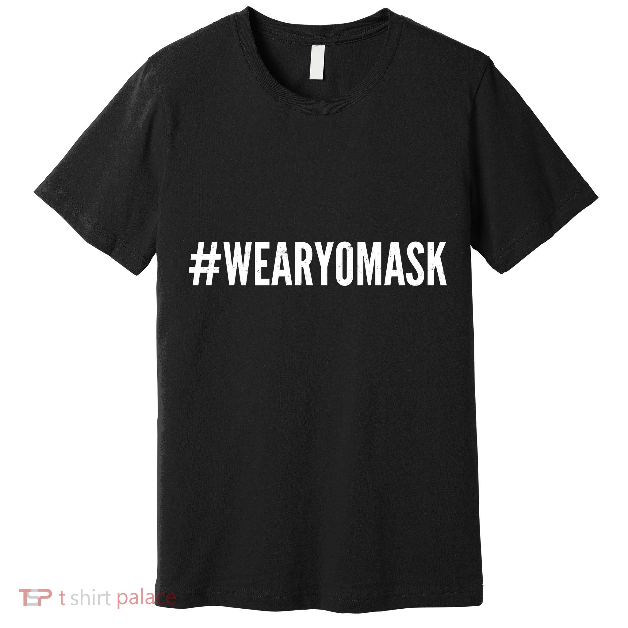 Hashtag Wear Yo Mask Premium T-Shirt