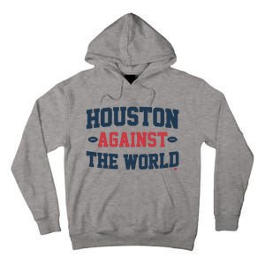 Houston Against The World Tall Hoodie