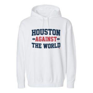 Houston Against The World Garment-Dyed Fleece Hoodie