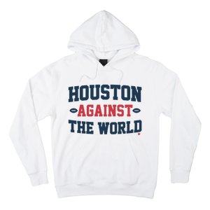 Houston Against The World Hoodie