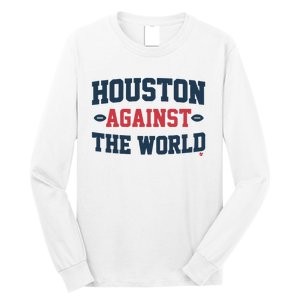 Houston Against The World Long Sleeve Shirt