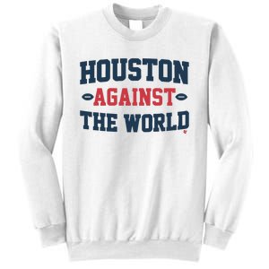 Houston Against The World Sweatshirt