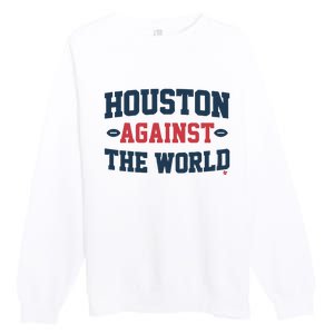 Houston Against The World Premium Crewneck Sweatshirt