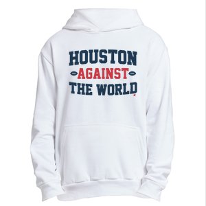 Houston Against The World Urban Pullover Hoodie