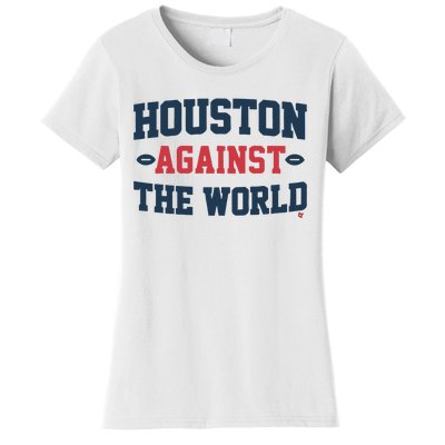 Houston Against The World Women's T-Shirt