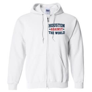 Houston Against The World Full Zip Hoodie