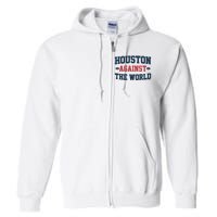 Houston Against The World Full Zip Hoodie