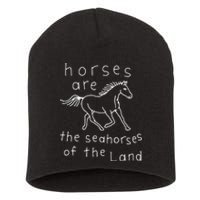 Horses Are The Seahorses Of The Land Short Acrylic Beanie