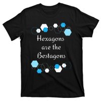 Hexagons are the Bestagons! Geometry Math Teacher Funny Fun T-Shirt